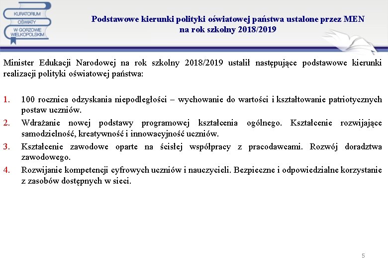 Podstawowe kierunki polityki oświatowej państwa ustalone przez MEN na rok szkolny 2018/2019 Minister Edukacji