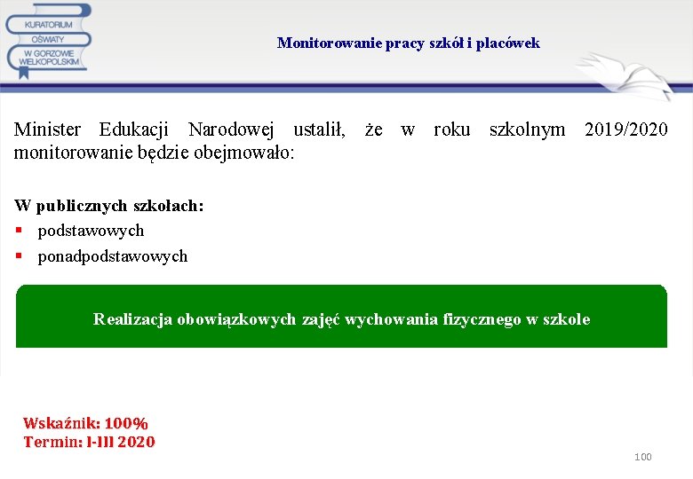 Monitorowanie pracy szkół i placówek Minister Edukacji Narodowej ustalił, że w roku szkolnym 2019/2020