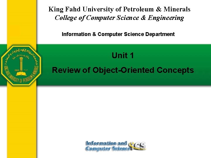 King Fahd University of Petroleum & Minerals College of Computer Science & Engineering Information