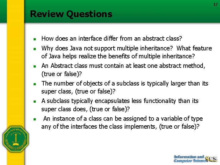 17 Review Questions n n n How does an interface differ from an abstract