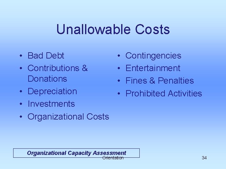 Unallowable Costs • Bad Debt • Contributions & Donations • Depreciation • Investments •