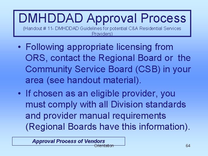 DMHDDAD Approval Process (Handout # 11 - DMHDDAD Guidelines for potential C&A Residential Services