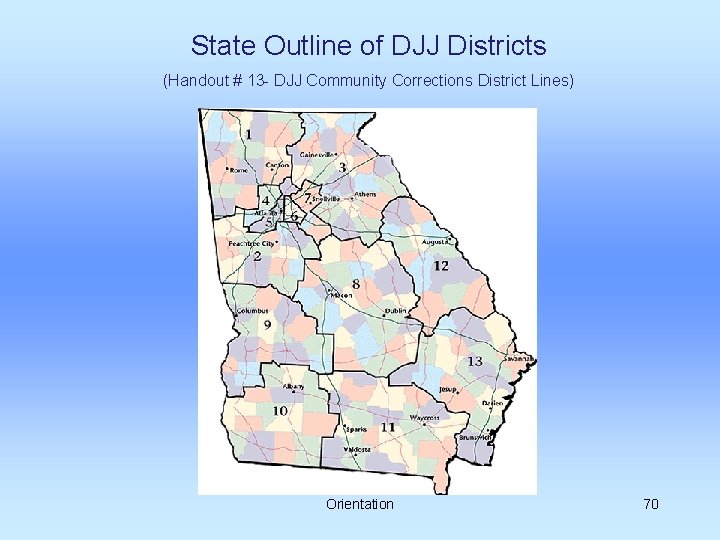 State Outline of DJJ Districts (Handout # 13 - DJJ Community Corrections District Lines)
