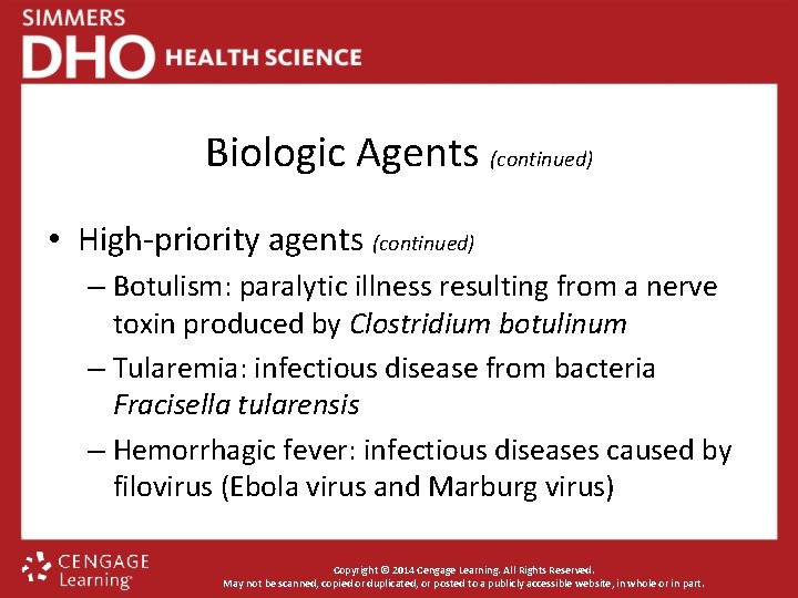 Biologic Agents (continued) • High-priority agents (continued) – Botulism: paralytic illness resulting from a