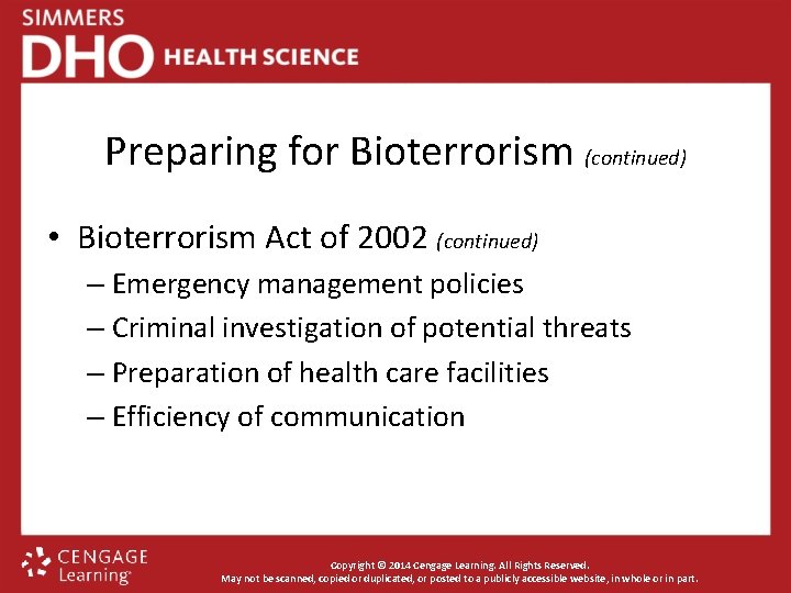 Preparing for Bioterrorism (continued) • Bioterrorism Act of 2002 (continued) – Emergency management policies