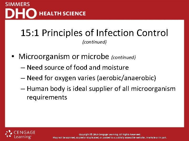 15: 1 Principles of Infection Control (continued) • Microorganism or microbe (continued) – Need