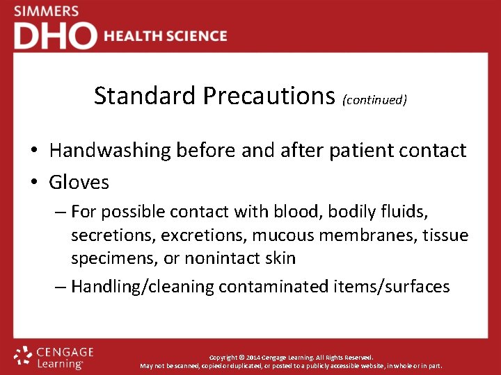 Standard Precautions (continued) • Handwashing before and after patient contact • Gloves – For