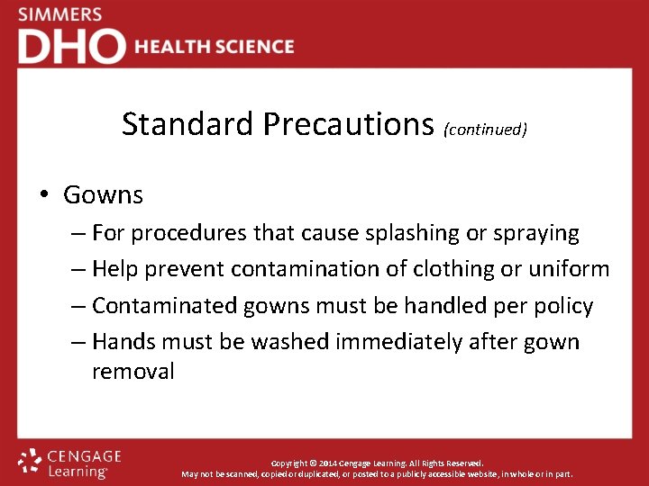 Standard Precautions (continued) • Gowns – For procedures that cause splashing or spraying –