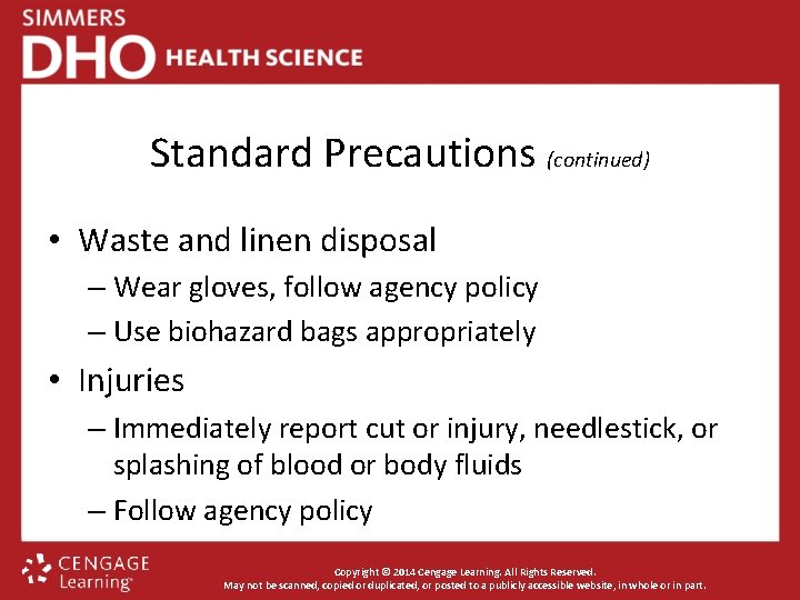 Standard Precautions (continued) • Waste and linen disposal – Wear gloves, follow agency policy