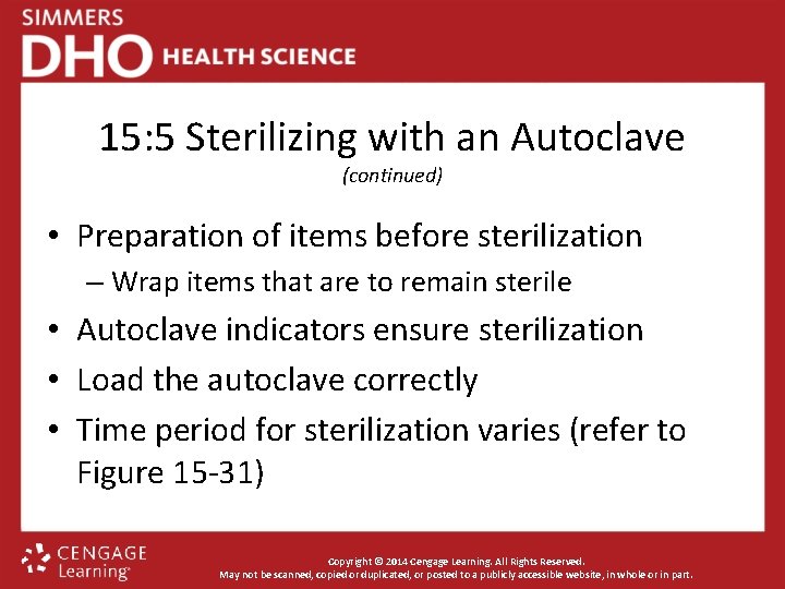 15: 5 Sterilizing with an Autoclave (continued) • Preparation of items before sterilization –