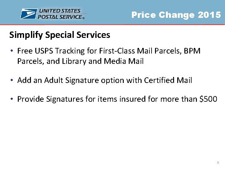 Price Change 2015 Simplify Special Services • Free USPS Tracking for First-Class Mail Parcels,