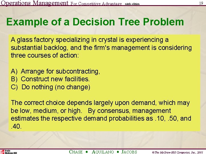 Operations Management For Competitive Advantage 19 ninth edition Example of a Decision Tree Problem