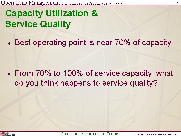 Operations Management For Competitive Advantage 26 ninth edition Capacity Utilization & Service Quality ·