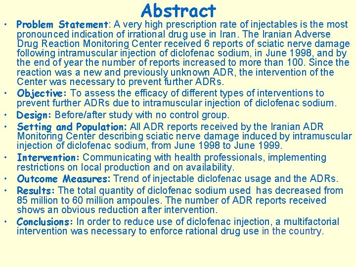 Abstract • Problem Statement: A very high prescription rate of injectables is the most