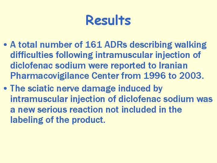 Results • A total number of 161 ADRs describing walking difficulties following intramuscular injection