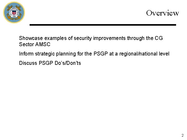 Overview Showcase examples of security improvements through the CG Sector AMSC Inform strategic planning