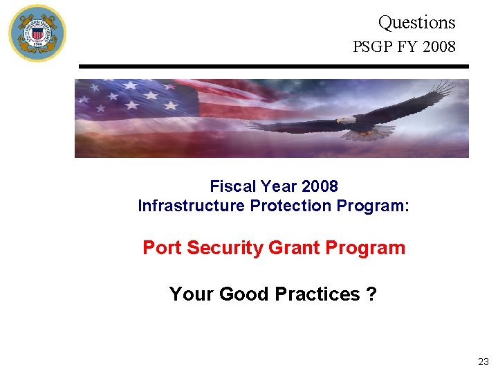 Questions PSGP FY 2008 Fiscal Year 2008 Infrastructure Protection Program: Port Security Grant Program