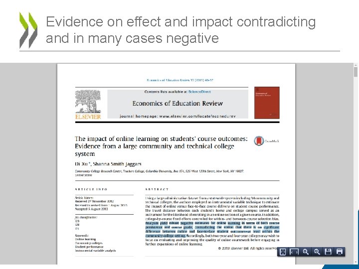 Evidence on effect and impact contradicting and in many cases negative Evidence on effect and impact contradicting and in many cases negative