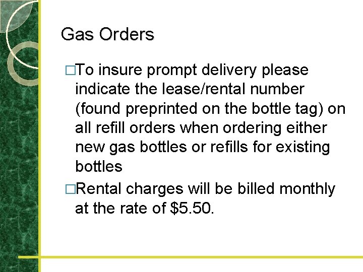 Gas Orders �To insure prompt delivery please indicate the lease/rental number (found preprinted on