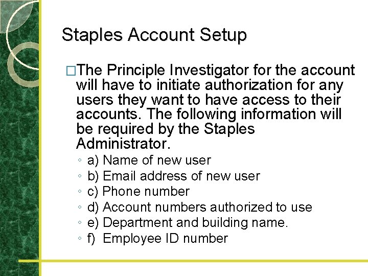 Staples Account Setup �The Principle Investigator for the account will have to initiate authorization
