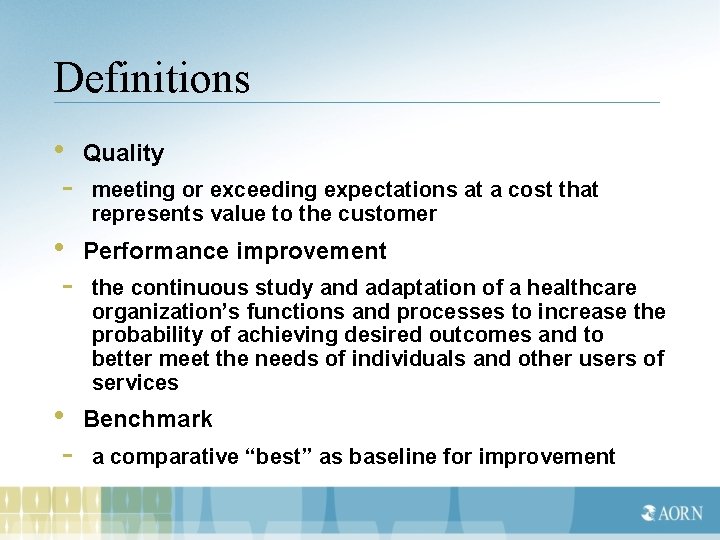 Definitions • Quality - meeting or exceeding expectations at a cost that represents value