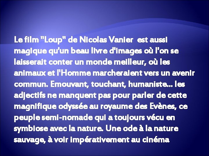 Le film "Loup" de Nicolas Vanier est aussi magique qu'un beau livre d'images où