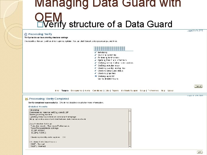 Managing Data Guard with OEM �Verify structure of a Data Guard 