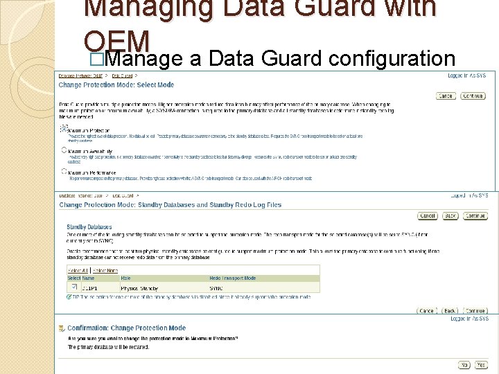 Managing Data Guard with OEM �Manage a Data Guard configuration 
