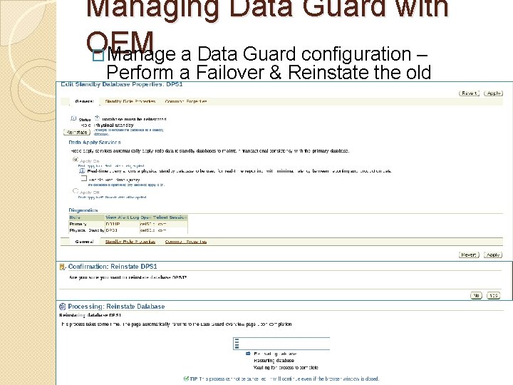 Managing Data Guard with OEM �Manage a Data Guard configuration – Perform a Failover