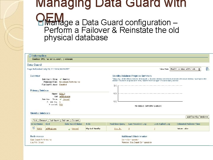 Managing Data Guard with OEM �Manage a Data Guard configuration – Perform a Failover