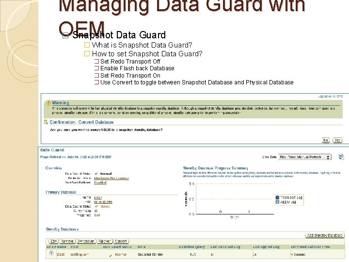 Managing Data Guard with OEM Snapshot Data Guard � � What is Snapshot Data