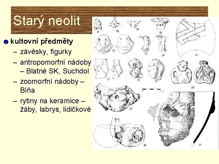 Starý neolit ☻ kultovní předměty – závěsky, figurky – antropomorfní nádoby – Blatné SK, Starý neolit ☻ kultovní předměty – závěsky, figurky – antropomorfní nádoby – Blatné SK,