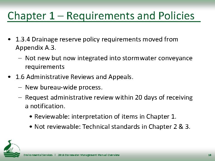 Chapter 1 – Requirements and Policies • 1. 3. 4 Drainage reserve policy requirements