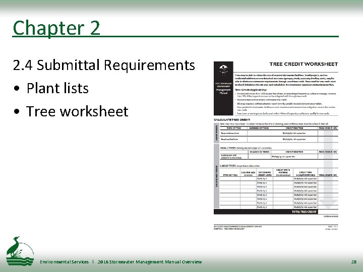 Chapter 2 2. 4 Submittal Requirements • Plant lists • Tree worksheet Environmental Services