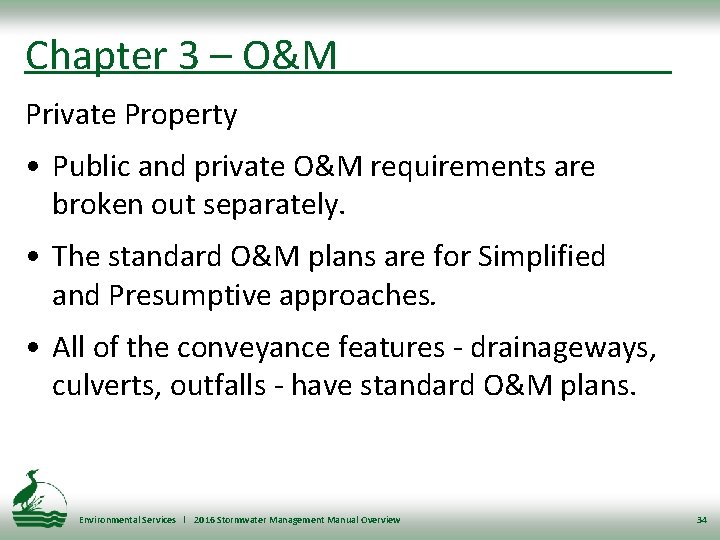 Chapter 3 – O&M Private Property • Public and private O&M requirements are broken