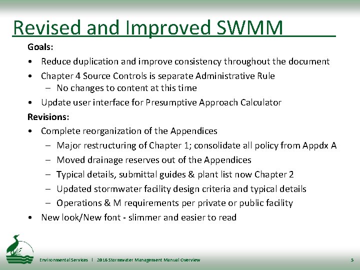 Revised and Improved SWMM Goals: • Reduce duplication and improve consistency throughout the document