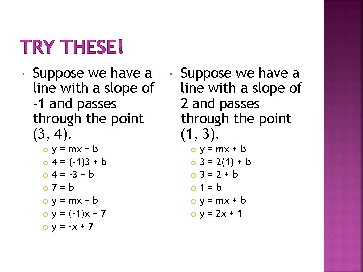 TRY THESE! Suppose we have a line with a slope of -1 and passes TRY THESE! Suppose we have a line with a slope of -1 and passes