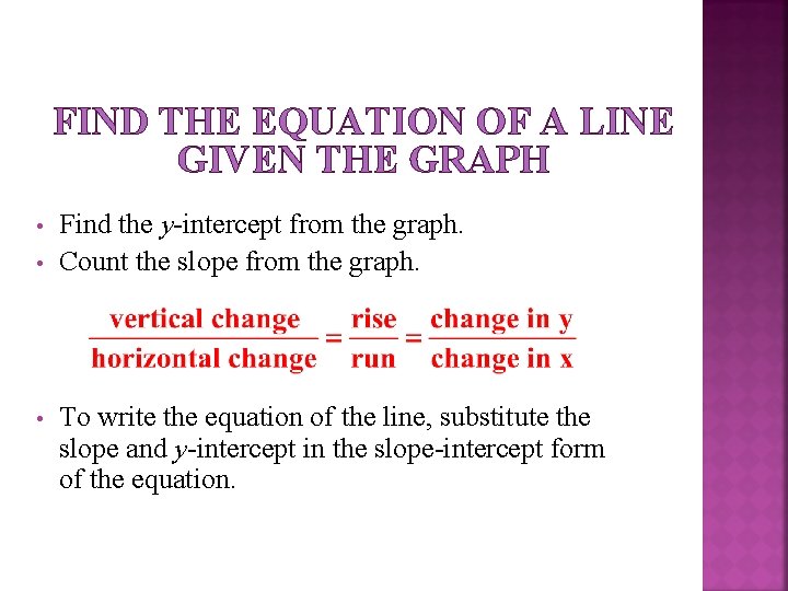 FIND THE EQUATION OF A LINE GIVEN THE GRAPH • • • Find the FIND THE EQUATION OF A LINE GIVEN THE GRAPH • • • Find the