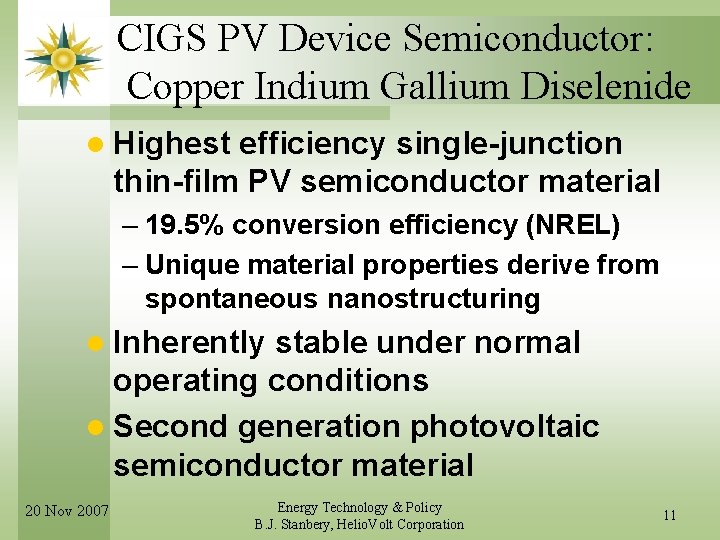 CIGS PV Device Semiconductor: Copper Indium Gallium Diselenide l Highest efficiency single-junction thin-film PV