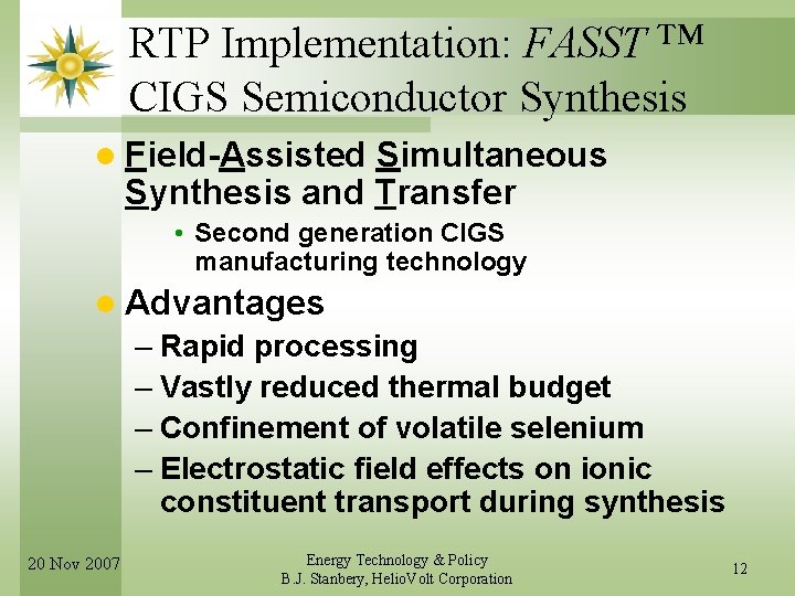 RTP Implementation: FASST ™ CIGS Semiconductor Synthesis l Field-Assisted Simultaneous Synthesis and Transfer •