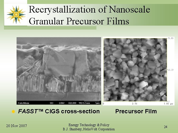 Recrystallization of Nanoscale Granular Precursor Films l FASST™ CIGS cross-section 20 Nov 2007 Energy