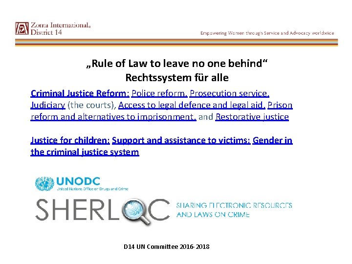 „Rule of Law to leave no one behind“ Rechtssystem für alle Criminal Justice Reform: