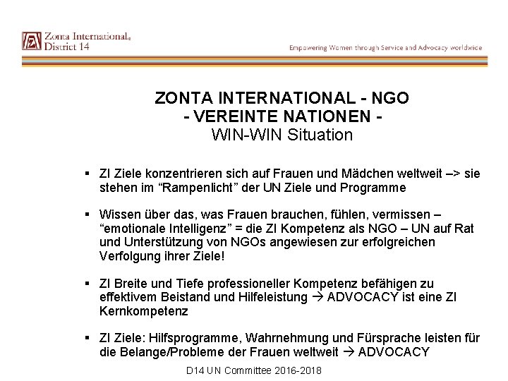 ZONTA INTERNATIONAL - NGO - VEREINTE NATIONEN WIN-WIN Situation § ZI Ziele konzentrieren sich