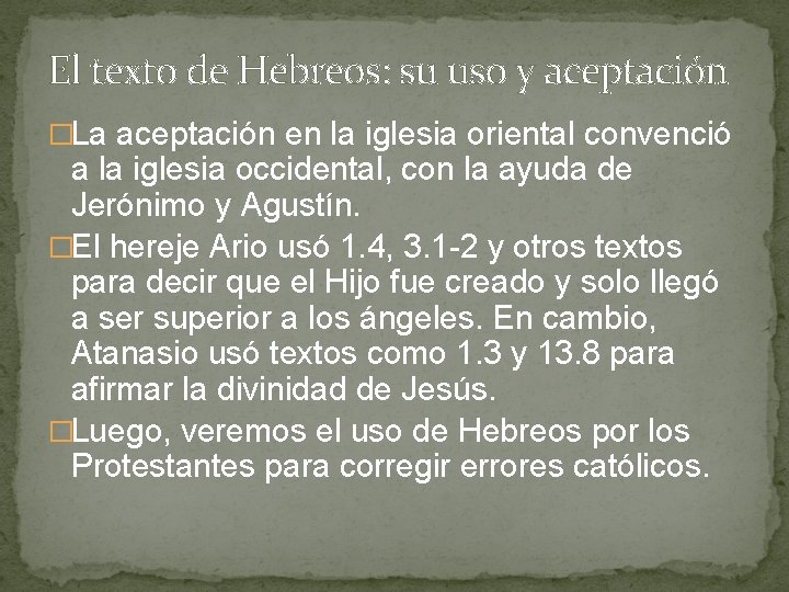 El texto de Hebreos: su uso y aceptación �La aceptación en la iglesia oriental