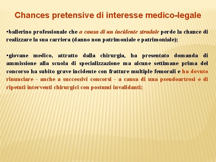 Chances pretensive di interesse medico-legale • ballerino professionale che a causa di un incidente