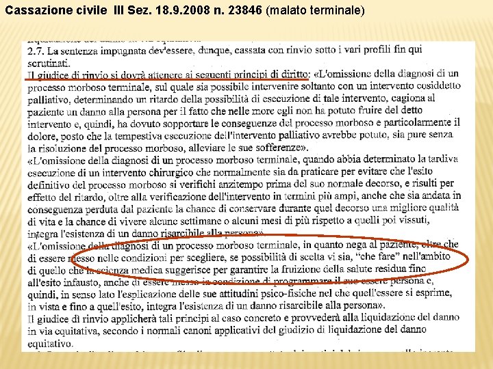 Cassazione civile III Sez. 18. 9. 2008 n. 23846 (malato terminale) 