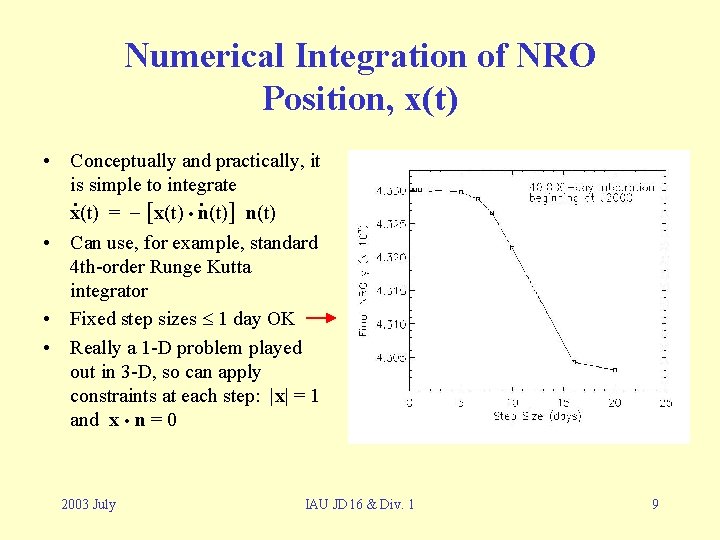 Numerical Integration of NRO Position, x(t) • Conceptually and practically, it is simple to Numerical Integration of NRO Position, x(t) • Conceptually and practically, it is simple to