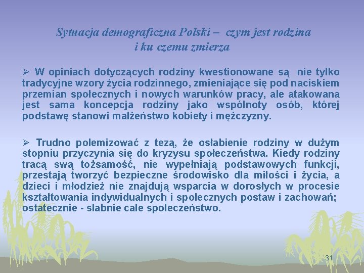 Sytuacja demograficzna Polski – czym jest rodzina i ku czemu zmierza Ø W opiniach