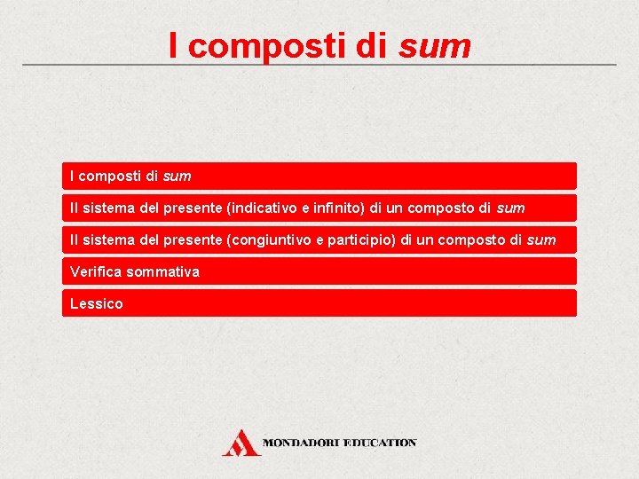 I composti di sum Il sistema del presente (indicativo e infinito) di un composto