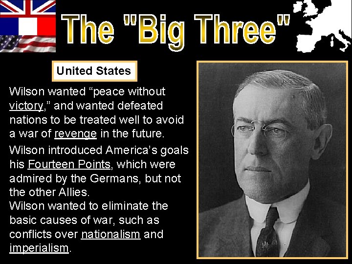 United States Wilson wanted “peace without victory, ” and wanted defeated nations to be United States Wilson wanted “peace without victory, ” and wanted defeated nations to be